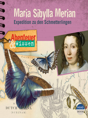 cover image of Abenteuer & Wissen--Maria Sibylla Merian